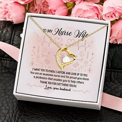 To My Nurse Wife I Want You To Know I Admire And Look Up To You Awesome Nurse Forever Love Pendant Necklace