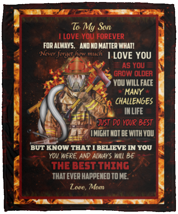 Mom To My Firefighter Son I Love You Forever For Always and No Matter What Fleece Blanket - Sherpa Blanket, White, Cozy Plush Fleece Blanket - 50x60