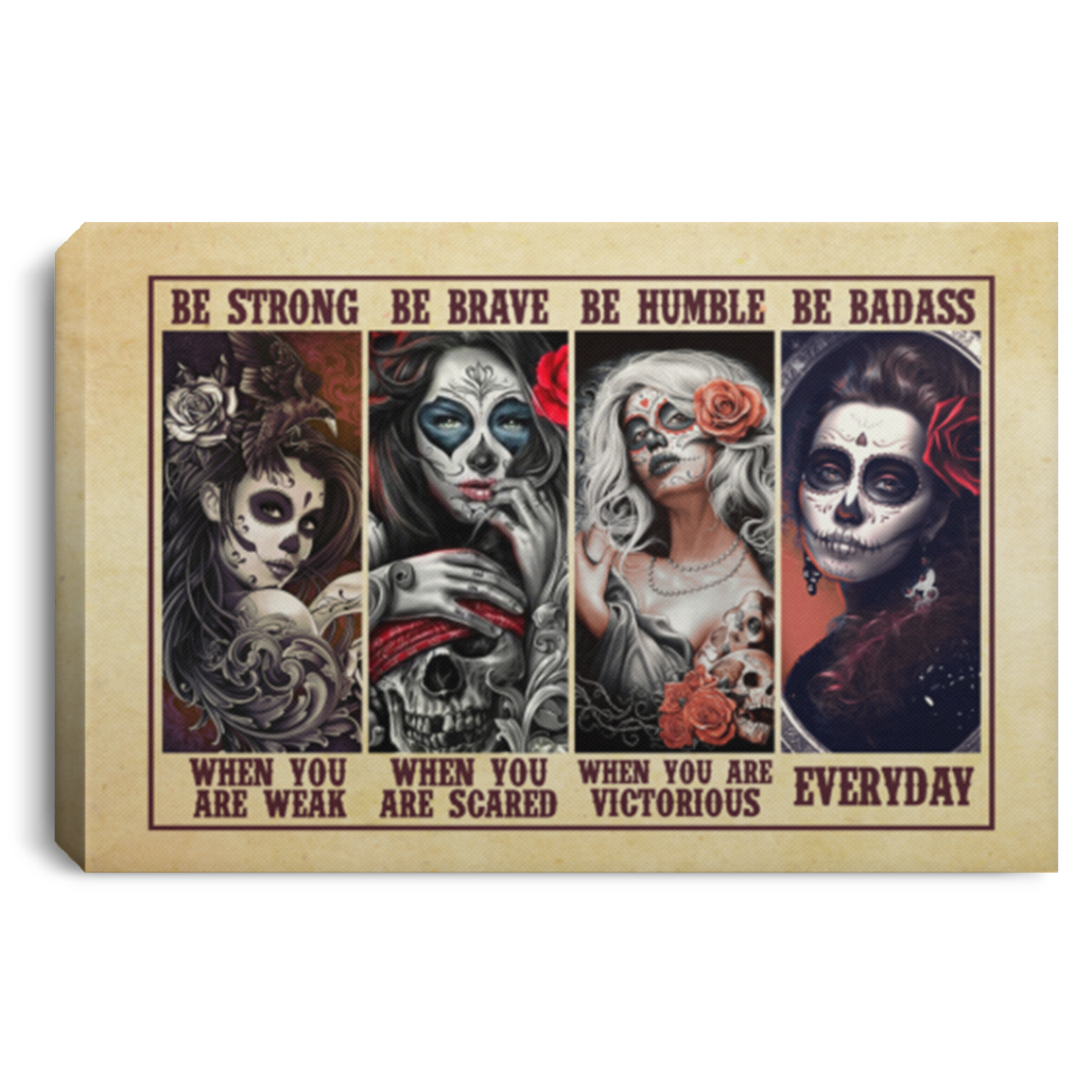 Floral Skull Tattoo Girls Roses Be Strong Be Brave Be Humble Be Badass Framed Canvas Unframed Poster Wall Art, White, 0.75'' Framed Canvas