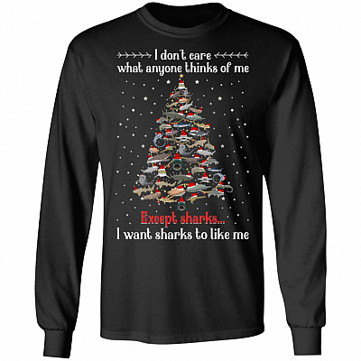 I Don't Care What Anyone Thinks Of Me Excepts Sharks Hoodie Sweatshirt - Funny Christmas Sharks Tree Shirt, Black, Long Sleeve