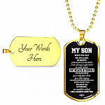 My Son Just Believe In Yourself And Remember You Only Fail When You Stop Trying Dog Tag Pendant Necklace - Dog Tag (Gold Plated)