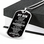 My Son Just Believe In Yourself And Remember You Only Fail When You Stop Trying Dog Tag Pendant Necklace - Dog Tag (Silver)