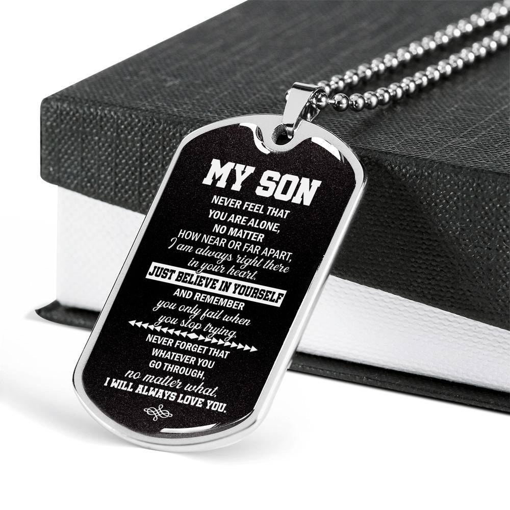 My Son Just Believe In Yourself And Remember You Only Fail When You Stop Trying Dog Tag Pendant Necklace - Dog Tag (Silver)