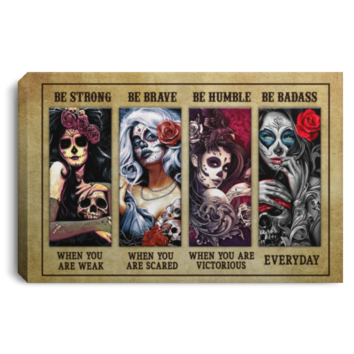 Sugar Skull Be Strong When You Are Week Gallery Wrapped Framed Canvas Prints - Unframed Poster - Home Decor, White, 0.75'' Framed Canvas