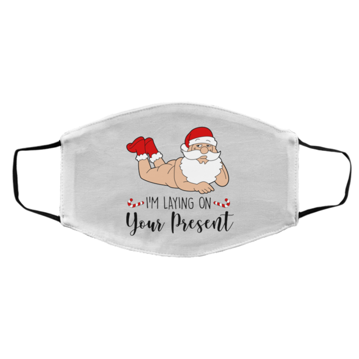 Santa Claus I'm Laying On Your Present Funny Christmas Washable Reusable Custom Printed Cloth Face Mask Cover, White, Cloth Face Cover – Medium/Large