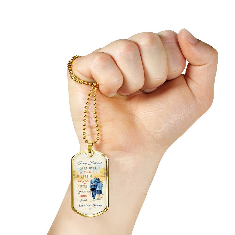 To My Husband From Wife Our Home Ain't No Castle Our Life Ain't No Fairy Tale Dog Tag Pendant Necklace - Dog Tag (Gold Plated)