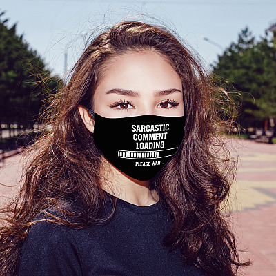 Alternative view of Sarcastic Comment Loading Washable Reusable Custom – Funny Sarcasm Printed Cloth Face Mask Cover