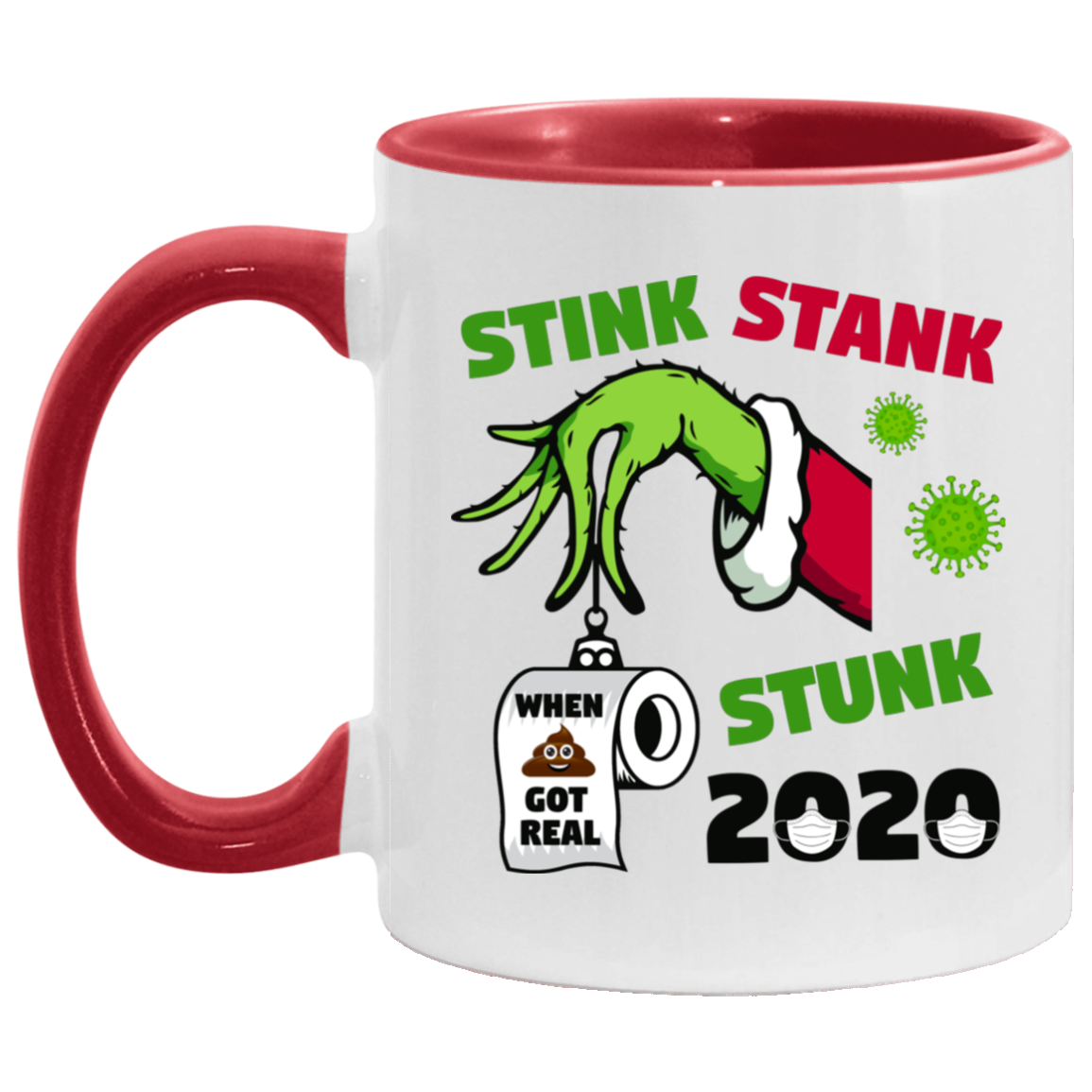 Stink Stank Stunk 2020 Shit Got Real - Quarantine Christmas Funny Accent Mug, White/Red, 11 oz. Accent Mug