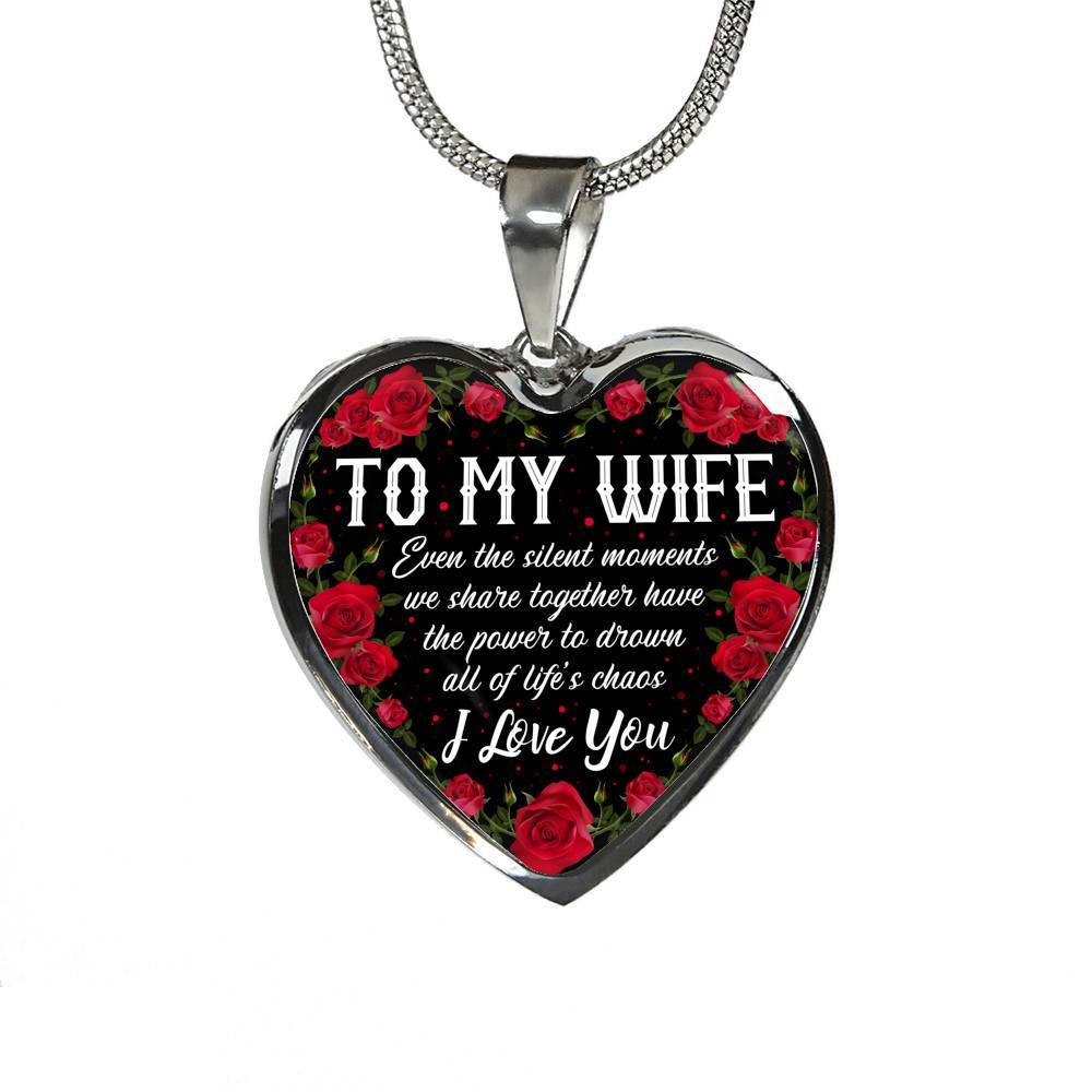 To My Wife Even The Silent Moments We Share Together I Love You Heart Pendant Necklace - Heart Luxury Necklace (Silver)