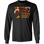 Thanks For Nothing 2020 Thanksgiving Hoodie Sweatshirt - Funny 2020 Sucks Thanksgiving Sarcastic Turkey Shirt, Black, Long Sleeve Thanks For Nothing 2020 Thanksgiving Hoodie Sweatshirt - Funny 2020 Sucks Thanksgiving Sarcastic Turkey Shirt, Black, Long Sleeve