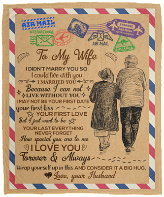 Letter To My Wife I Didn't Marry You So I Could Live Without You Mail Fleece Blanket - Premium Sherpa Blanket, White, Cozy Plush Fleece Blanket - 50x60