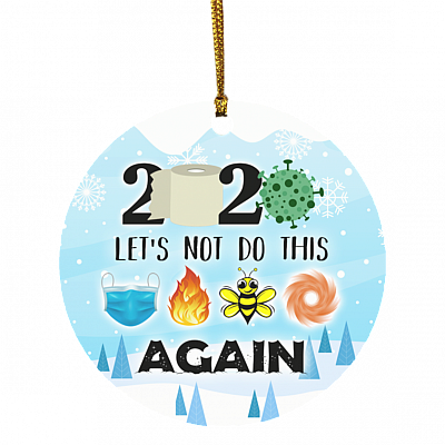 2020 Let's Not Do This Again Pandemic Decorative Christmas Ornament - Holiday Flat Circle Ornament Keepsake, White, Circle Ornament