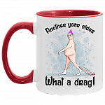 Another Year Older What A Drag Accent Mug, White/Red, 11 oz. Accent Mug