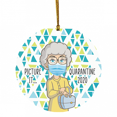 Picture It Quarantine 2020 Sophia Decorative Christmas Ornament - Holiday Flat Circle Ornament, White, Circle Ornament