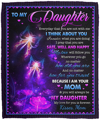 Mom To My Daughter Every Day That You Are Not With Me I Think About You Fleece Blanket – Mink Blanket, White, Cozy Plush Fleece Blanket - 50x60