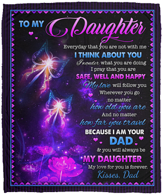 Dad To My Daughter Every Day That You Are Not With Me I Think About You Fleece Blanket – Mink Blanket, White, Cozy Plush Fleece Blanket - 50x60