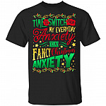 Time To Switch From My Everyday Anxiety To My Fancy Christmas Anxiety T-Shirt - Funny Christmas 2020 Shirt, Black, Unisex T-Shirt