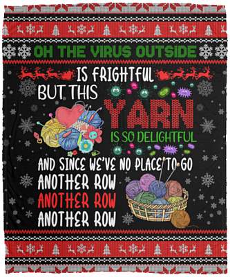 Oh The Virus Outside Is Frightful But This Yarn Is So Delightful Fleece Blanket - Sherpa Blanket, White, Cozy Plush Fleece Blanket - 50x60