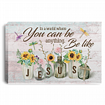 In A World Where You Can Be Anything Be Like Jesus Gallery Wrapped Framed Canvas Prints - Unframed Poster, White, 0.75'' Framed Canvas