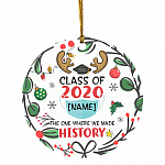 Personalized Class of 2020 Where We Made History Funny Quarantine Graduation Gift Holiday Flat Circle Ornament Keepsake, White, Circle Ornament