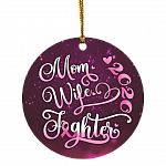 Mom Wife Fighter 2020 Decorative Christmas Ornament - Mom Wife Pink Ribbon Fighter Circle Ornament, White, Circle Ornament
