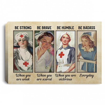 Nurse Be Strong When You Are Weak Be Brave When You Are Scared Vintage Framed Canvas - Unframed Poster, White, 0.75'' Framed Canvas