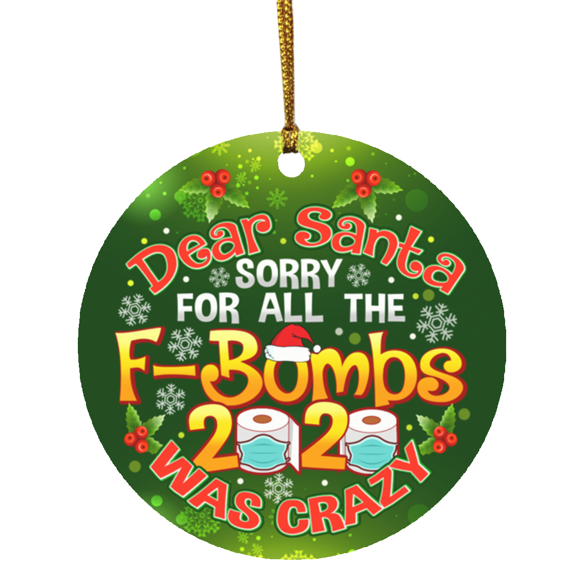 Dear Santa Sorry For All The F-Bomb Circle Ornament Keepsake - Funny 2020 Pandemic Ornament, White, Circle Ornament