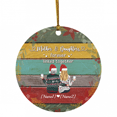 Personalized For Two Mother and Daughter Forever Linked Together Christmas Holiday Flat Circle Ornament, White, Circle Ornament