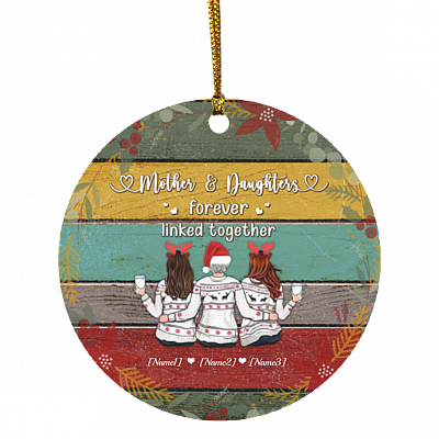 Personalized For Three Mother and Daughters Forever Linked Together Christmas Holiday Flat Circle Ornament, White, Circle Ornament