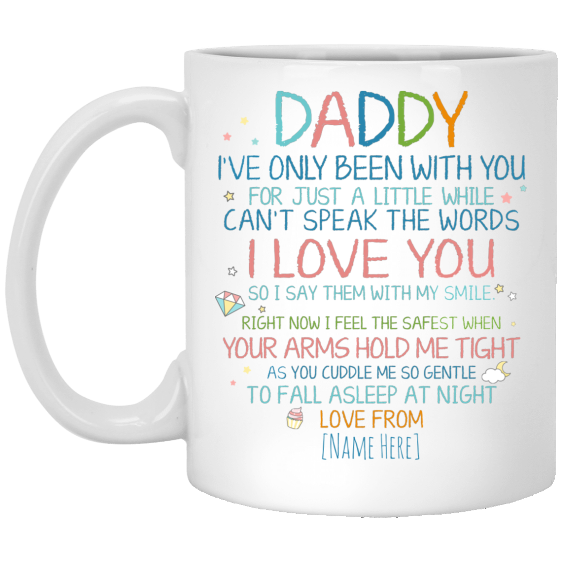 Personalized Daddy I've Only Been With You Ceramic Coffee Mug- Beer Stein - Water Bottle - Color Changing Mug, White, 11 oz. White Mug