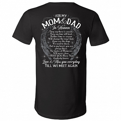 For My Mom And Dad In Heaven I Miss You More Than Anybody Knows Love And Miss You Everyday Print On Back T-Shirt, Black, V-Neck T-Shirt