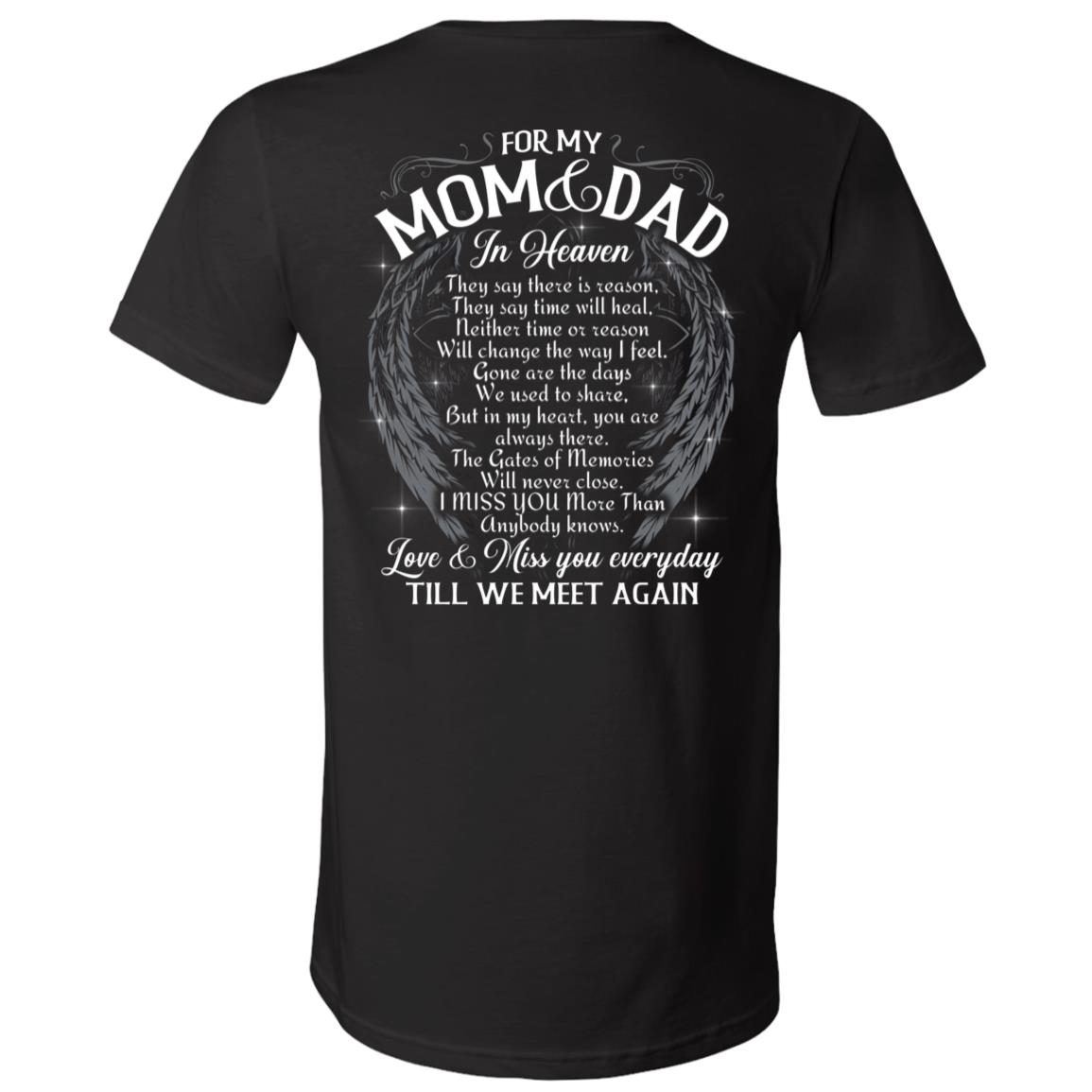 For My Mom And Dad In Heaven I Miss You More Than Anybody Knows Love And Miss You Everyday Print On Back T-Shirt, Black, V-Neck T-Shirt For My Mom And Dad In Heaven I Miss You More Than Anybody Knows Love And Miss You Everyday Print On Back T-Shirt, Black, V-Neck T-Shirt