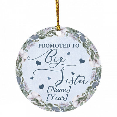 Personalized Promote to Big Sister Flower Christmas Ornament Keepsake - Holiday Flat Circle Ornament Gifts, White, Circle Ornament