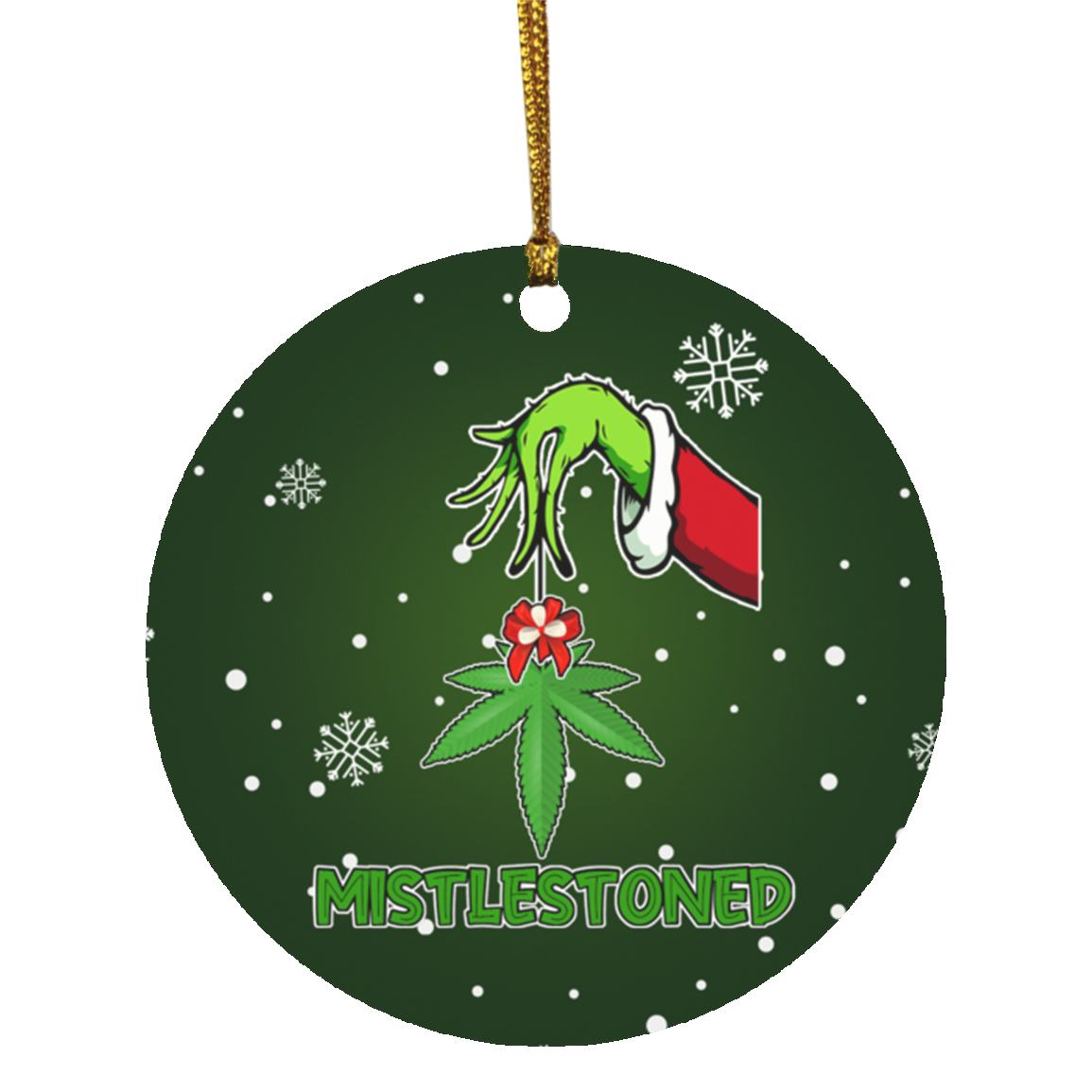 Mistlestoned Green Hand Weed Christmas Gift Marijuana Holiday Flat Circle Ornament - Holiday Decoration Gift, White, Circle Ornament