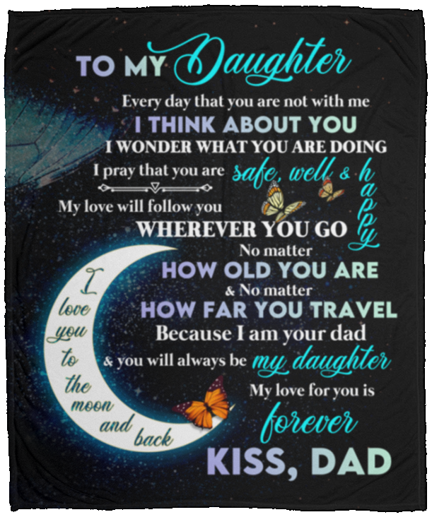 To My Daughter I Think About You Wherever You Go Fleece Blanket - Sherpa Blanket - Woven Blanket, White, Cozy Plush Fleece Blanket - 50x60