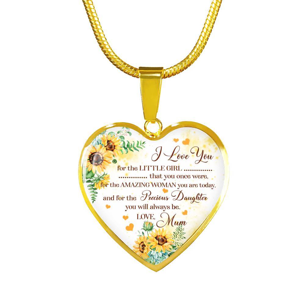 I Love You For The Little Girl That You Once Were For The Amazing Woman You Are Today Heart Pendant Necklace - Heart Luxury Necklace (Gold Plated)