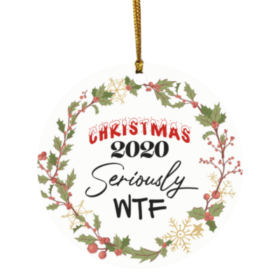 You Don't Know What You've Got Til It's Gone TP Shortage 2020 Quarantine Christmas Pandemic Circle Ornament, White, Circle Ornament