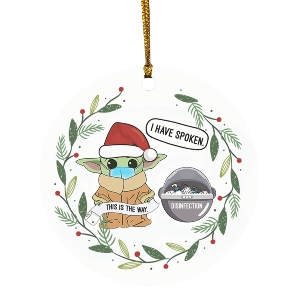 Baby Yoda I Have Spoken Funny Quarantine Christmas Pandemic 2020 Holiday Circle Ornament - Xmas Gift, White, Circle Ornament