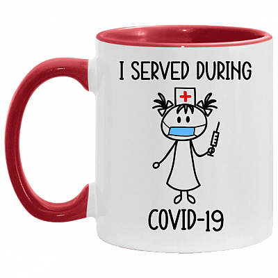 I Served During Covid-19 Nurse With Mask Accent Mug - Funny Quarantine Nurse Coffee Mug, White/Red, 11 oz. Accent Mug
