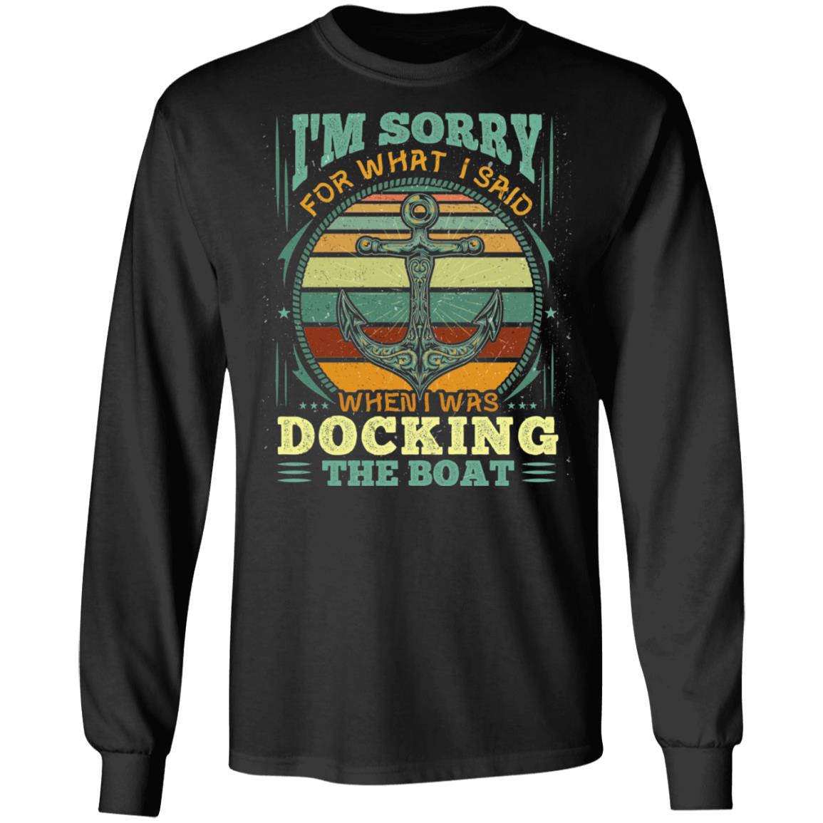 Sorry For What I Said Sweatshirt, Black, Long Sleeve