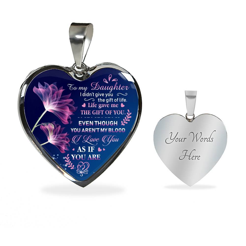 To My Bonus Daughter I Didn't Give You The Gift Of Life Life Gave Me The Gift Of You Heart Pendant Necklace - Heart Luxury Necklace (Silver)