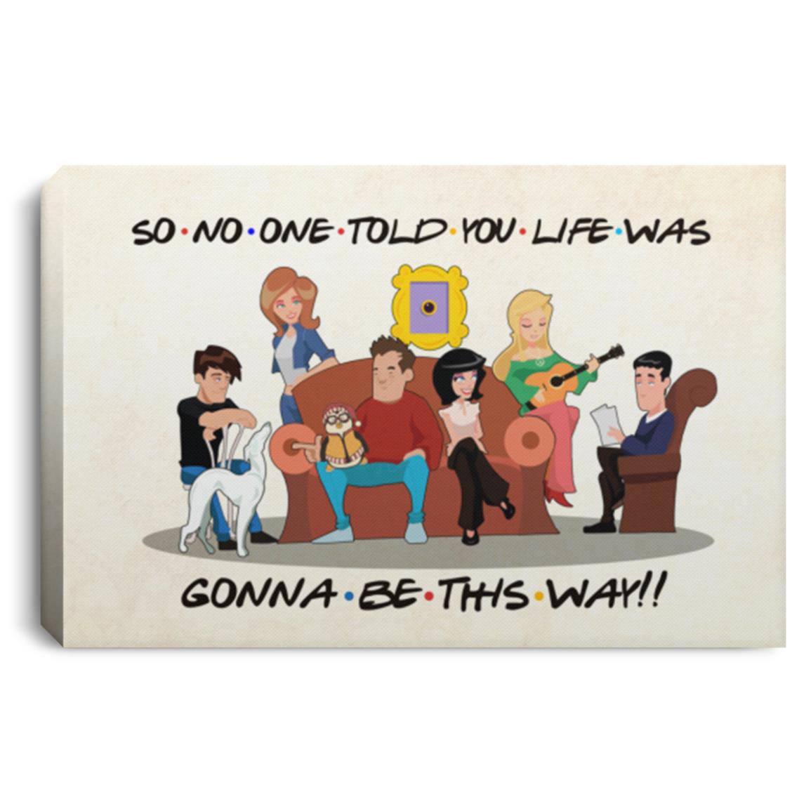 So No One Told You Life Canvas, White, 0.75'' Framed Canvas