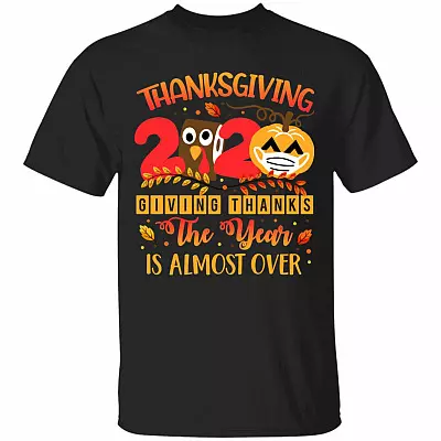 Thanksgiving 2020 Giving Thanks The Year Is Almost Over T-Shirt - Thanks For Nothing 2020 T-Shirt, Black, Unisex T-Shirt