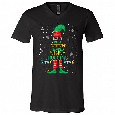Elf Buddy Don't Be A Cotton Headed Ninny Mugging Funny Christmas T-Shirt - V-Neck, Black, V-Neck T-Shirt