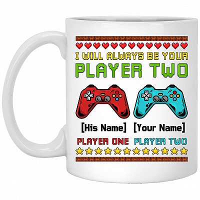 Personalized I Will Always Be Your Player, White, 11 oz. White Mug