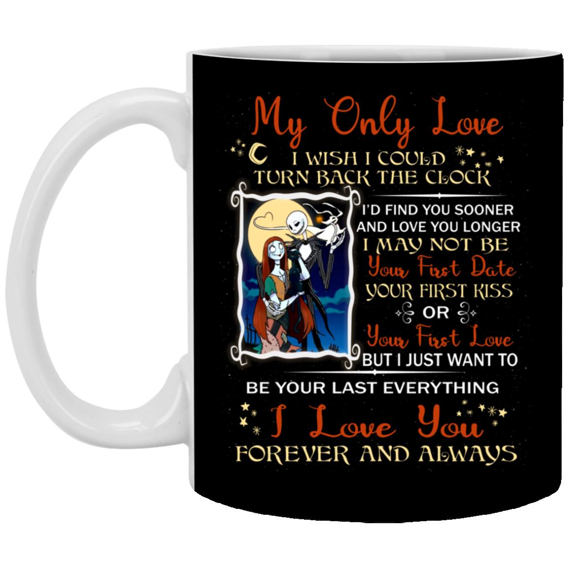 My Only Love I Wish I Could Turn Back, Black, 11 oz. White Mug
