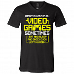I Don't Always Play Video Games, Black, V-Neck T-Shirt I Don't Always Play Video Games, Black, V-Neck T-Shirt
