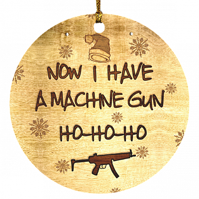 Mc-Clane Christmas Ornament - Now I Have A Machine Gun Ho Ho Ho Holiday Decoration Gift, White, Circle Ornament