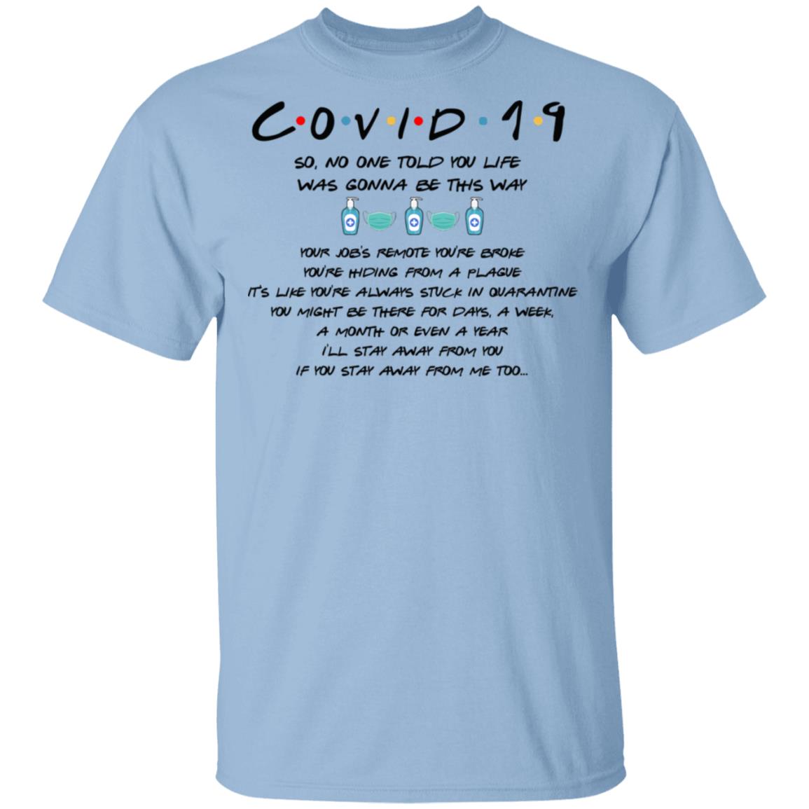 No One Told You Life Was Gonna Be This, Light Blue, Unisex T-Shirt