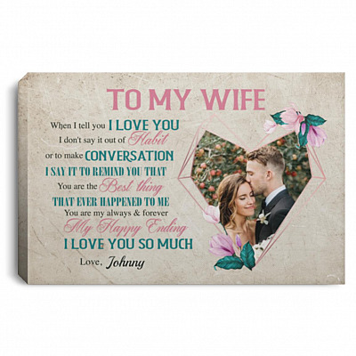Personalized Photo Husband To My Wife When I Tell, White, 0.75'' Framed Canvas